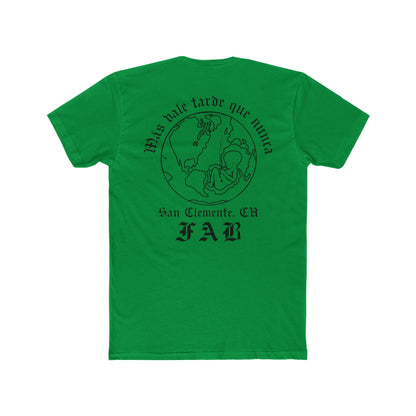 BETTER LATE THAN NEVER TEE - FAB PRODUCTIONS